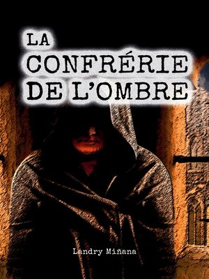 cover image of La confrérie de l'ombre
